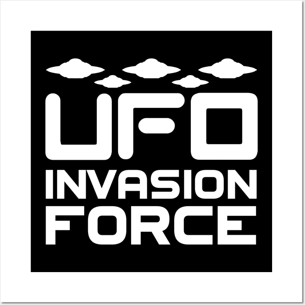 UFO Invasion Force Wall Art by BRAVOMAXXX